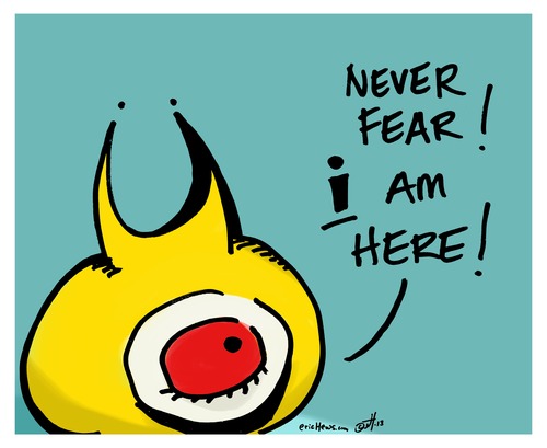 Cartoon: never fear (medium) by ericHews tagged peepbot,bot,peep,fear,save,hero,never,the,day