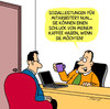 Cartoon: Sozial (small) by Karsten Schley tagged wirtschaft,business,gesellschaft,sozial,sozialleistungen,arbeitgeber,arbeitnehmer,arbeit,deutschland,unternehmen,unternehmenspolitik,sozialverhalten,kaffee
