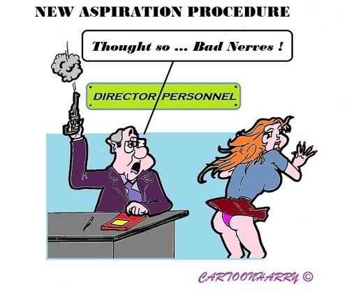 Cartoon: New Aspiration (medium) by cartoonharry tagged new,aspiration,procedure,personnel,work,nerves
