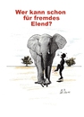 Cartoon: wer kann für fremdes Elend (small) by tobelix tagged elend fremd elefant auf fuss treten
