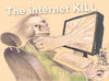 Cartoon: THE INTERNET KILL (small) by T-BOY tagged the,internet,kill