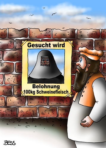 Cartoon: Gesucht wird (medium) by besscartoon tagged religion,islam,burka,gesucht,wird,belohnung,schweinefleisch,bess,besscartoon