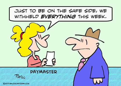 Cartoon: everything withhold week pay (medium) by rmay tagged everything,withhold,week,pay
