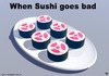 Cartoon: When Sushi goes bad (small) by thalasso tagged nuclear,disaster,atom,energy,japan,fukushima,environment,sushi,fish,food