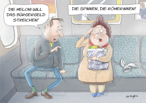 Cartoon: Bürgergeld (medium) by droigks tagged bürgereinkommen,sozialhilfe,giorgia,meloni,italien,sozial,droigks,einkommen,wirtschaft,armut,arbeitslos,arbeitslosigkeit,schwarzarbeit,geringverdiener,soziale,bombe,wahlversprechen,postfaschismus,asozial,regierung,bürgereinkommen,sozialhilfe,giorgia,meloni,italien,sozial,droigks,einkommen,wirtschaft,armut,arbeitslos,arbeitslosigkeit,schwarzarbeit,geringverdiener,soziale,bombe,wahlversprechen,postfaschismus,asozial,regierung