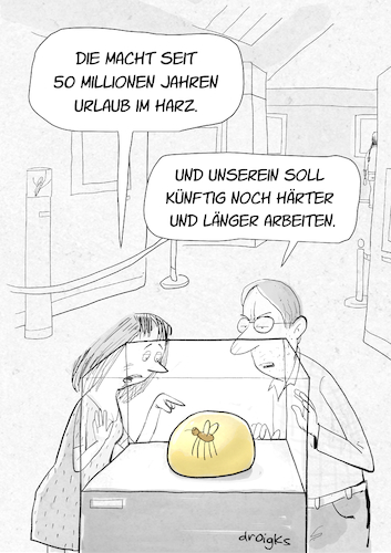 Cartoon: Urlaub (medium) by droigks tagged urlaub,kraftanstrengung,bernstein,einschluss,mücke,museum,mehr,länger,effizienter,arbeiten,wohlstand,work,life,balance,arbeitsmentalität,lifestyle,teilzeit,droigks,reform,arbeitszeitgesetz,höchstarbeitszeit,merz,weiterarbeit,rentenalter,urlaub,kraftanstrengung,bernstein,einschluss,mücke,museum,mehr,länger,effizienter,arbeiten,wohlstand,work,life,balance,arbeitsmentalität,lifestyle,teilzeit,droigks,reform,arbeitszeitgesetz,höchstarbeitszeit,merz,weiterarbeit,rentenalter