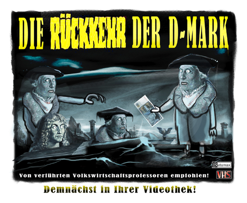 Cartoon: Gruselklassiker (medium) by markus-grolik tagged grolik,cartoon,angegraut,und,wirtschaftverstaubt,rettungsschirm,rebellen,altmodisch,betamax,vhs,anti,partei,volkswirtschaftsprofessor,pfennig,nationalismus,deutschland,für,alternative,finanzen,geld,zombie,horror,wirtschaftswunder,euro,dmark