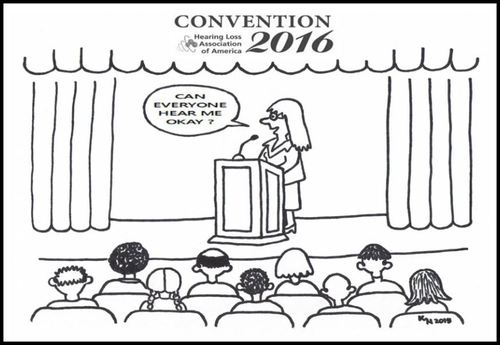 Cartoon: HLAA Convention 2016 (medium) by Hearing Care Humor tagged hearingloss,convention,canyouhearme,presenter,hardofhearing