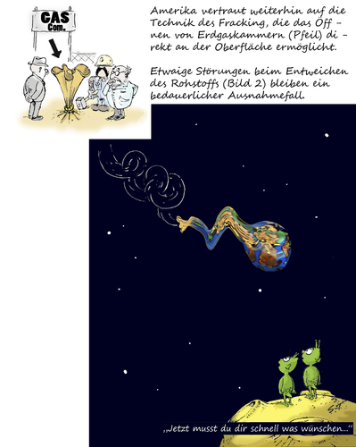 Cartoon: Abgefrackt (medium) by Simpleton tagged fracking,erdgas,gas,ressourcen,technologie,umweltzerstörung,rohstoffausbeutung,alternative,energien,energiegewinnungaliens,weltraum,weltall,sternschnuppe