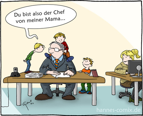 Cartoon: Mamas Chef (medium) by Hannes tagged kinder,mütter,beruf,berufstätigkeit,büro,kinderbetreuung,kindergarten,arbeitsplatz