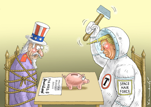 Cartoon: MILITAÄR BUDGET 2019 (medium) by marian kamensky tagged obama,trump,präsidentenwahlen,usa,baba,vanga,republikaner,inauguration,demokraten,wikileaks,g7,kanada,faschismus,putin,helsinki,space,force,obama,trump,präsidentenwahlen,usa,baba,vanga,republikaner,inauguration,demokraten,wikileaks,g7,kanada,faschismus,putin,helsinki,space,force