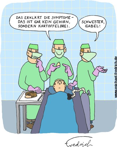 Cartoon: Kartoffelbrei (medium) by Fredrich tagged arzt,operation,gehirn,hirnoperation,op,kartoffelbrei