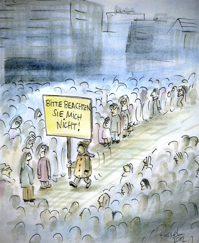Cartoon: Bitte ignorieren (medium) by fussel tagged ignoranz,demonstration,ignorieren,beachten