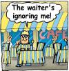 Cartoon: The ignorant waiter (small) by fussel tagged waiter,ignore,cafe