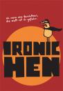Cartoon: IRONIC HEN. (small) by puvo tagged iron,ironic,hen,man,super,hero,world,save,welt,retten,superheld,held,huhn