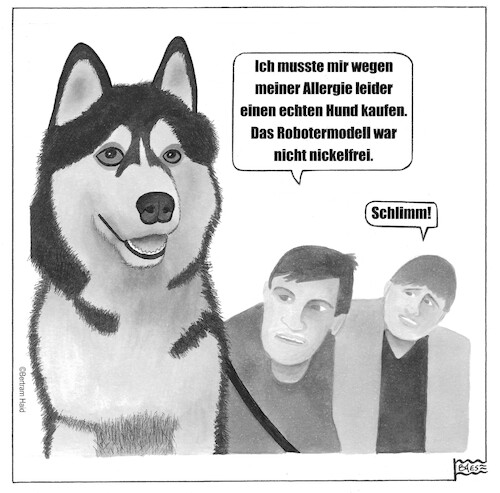 Cartoon: Nickelallergie (medium) by BAES tagged robotik,roboter,tiere,hunde,allergien,nickel,technik,robotik,roboter,tiere,hunde,allergien,nickel,technik