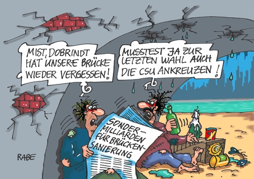 Cartoon: Brückensanierung (medium) by RABE tagged dobrindt,bundesverkehrsminister,csu,bayern,maut,brücken,brückensanierung,brückensanierungsprogramm,verkehrswege,autobahnen,pkw,rabe,ralf,böhme,cartoon,karikatur,pressezeichnung,farbcartoon,tagescartoon,bettler,obdachlose,penner,sondermilliarden,milliarden,euro,baumassnahmen,sanierungsarbeiten,dobrindt,bundesverkehrsminister,csu,bayern,maut,brücken,brückensanierung,brückensanierungsprogramm,verkehrswege,autobahnen,pkw,rabe,ralf,böhme,cartoon,karikatur,pressezeichnung,farbcartoon,tagescartoon,bettler,obdachlose,penner,sondermilliarden,milliarden,euro,baumassnahmen,sanierungsarbeiten