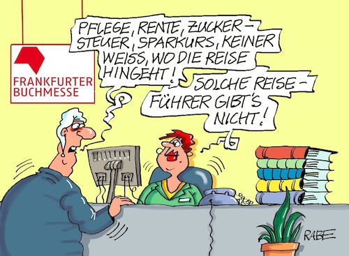 Cartoon: Buchmesse (medium) by RABE tagged merz,kanzler,koalition,union,spd,klingbeil,cartoon,karikatur,pressezeichnung,farbcartoon,tagescartoon,db,bahn,frühling,frühjahr,frühjahrsputz,ice,zug,blumenkasten,blumenkästen,esc,songcontest,wahldebakel,umfragetief,rente,pflege,sparkurs,zuckersteuer,spardruck,unzufriedenheit,bürger,michel,messe,buchmesse,bücher,reise,reiseführer,merz,kanzler,koalition,union,spd,klingbeil,cartoon,karikatur,pressezeichnung,farbcartoon,tagescartoon,db,bahn,frühling,frühjahr,frühjahrsputz,ice,zug,blumenkasten,blumenkästen,esc,songcontest,wahldebakel,umfragetief,rente,pflege,sparkurs,zuckersteuer,spardruck,unzufriedenheit,bürger,michel,messe,buchmesse,bücher,reise,reiseführer