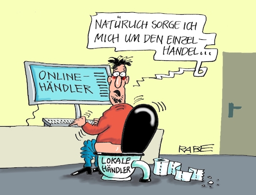 Cartoon: Einzelhandelhandel (medium) by RABE tagged corona,bildung,bildungsminister,kanzleramt,bildungskonferenz,lehrerkonferenz,laptop,ausstatung,digitalisierung,bildungsmonitor,internetzugan,wlan,aufwachen,innenstädte,einzelhandel,lokalhandel,händler,käufer,verkäufer,online,onlinehandel,advent,wochenenden,sonntage,klo,toilette,toilettenpapier,klopapier,corona,bildung,bildungsminister,kanzleramt,bildungskonferenz,lehrerkonferenz,laptop,ausstatung,digitalisierung,bildungsmonitor,internetzugan,wlan,aufwachen,innenstädte,einzelhandel,lokalhandel,händler,käufer,verkäufer,online,onlinehandel,advent,wochenenden,sonntage,klo,toilette,toilettenpapier,klopapier