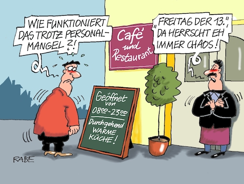 Cartoon: Freitag der Dreizehnte (medium) by RABE tagged freitag,dreizehnte,unglück,unglückstag,aberglaube,unfälle,pech,pechtag,rabe,ralf,böhme,cartoon,karikatur,pressezeichnung,tagescartoons,restaurant,cafe,gaststätte,ober,kellner,personal,personalmangel,gast,freitag,dreizehnte,unglück,unglückstag,aberglaube,unfälle,pech,pechtag,rabe,ralf,böhme,cartoon,karikatur,pressezeichnung,tagescartoons,restaurant,cafe,gaststätte,ober,kellner,personal,personalmangel,gast