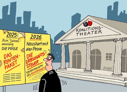 Cartoon: Possenspiel (medium) by RABE tagged merz,kanzler,koalition,union,spd,klingbeil,cartoon,karikatur,pressezeichnung,farbcartoon,tagescartoon,weihnachten,silvester,neujahr,jahresbeginn,start,rettung,rettungsring,michel,ertrinken,posse,possenspiel,regierung,rot,schwarz,rente,rentenpaket,erbe,erbschaft,erbschaaftssteuer,steuer,theater,plakat,streit,uneinigkeit,merz,kanzler,koalition,union,spd,klingbeil,cartoon,karikatur,pressezeichnung,farbcartoon,tagescartoon,weihnachten,silvester,neujahr,jahresbeginn,start,rettung,rettungsring,michel,ertrinken,posse,possenspiel,regierung,rot,schwarz,rente,rentenpaket,erbe,erbschaft,erbschaaftssteuer,steuer,theater,plakat,streit,uneinigkeit