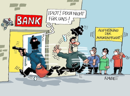 Cartoon: Räuberisches (medium) by RABE tagged corona,bundländerkonferenz,merkel,kanzleramt,lockerungen,stufenplan,öffnungen,lockdown,shutdown,baumärkte,impfdosen,rki,fallzahlen,inzidenzwert,spahn,impfzentren,impfreihenfolge,notbremse,maskenpflicht,aufhebung,abschaffung,bank,bankräuber,strumpfmaske,banküberfall,corona,bundländerkonferenz,merkel,kanzleramt,lockerungen,stufenplan,öffnungen,lockdown,shutdown,baumärkte,impfdosen,rki,fallzahlen,inzidenzwert,spahn,impfzentren,impfreihenfolge,notbremse,maskenpflicht,aufhebung,abschaffung,bank,bankräuber,strumpfmaske,banküberfall