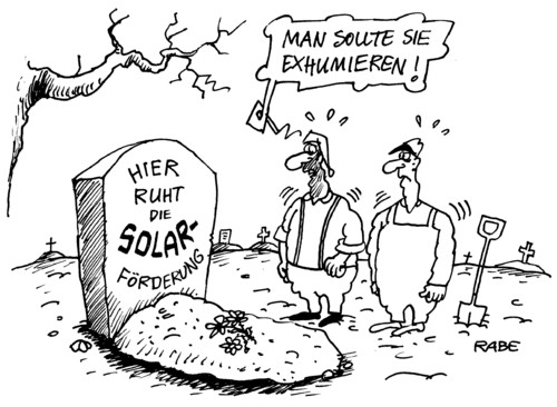 Cartoon: Solarförderung (medium) by RABE tagged solarförderung,solarindustrie,bundesregierung,kanzlerin,merkel,euro,krise,atomenergie,atomausstieg,laufzeitverkürzung,moratorium,atommeiler,japan,fukushima,reaktor,plutonium,kernschmelze,restrisiko,friedhof,grab,ausgraben,totengräber,exhumierung,grabstein,totenruhe,grabschänder,solarförderung,solarindustrie,solarbetrieb,umweltfreundlich,bundesregierung,umweltminister,umwelt,natur,energie,solar