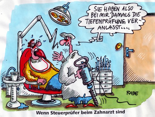 Cartoon: Tiefenbohrung (medium) by RABE tagged tiefenbohrung,tiefenprüfung,finanzprüfer,steuerprüfer,steuerfahndung,euro,krise,finanzminister,schäuble,cdu,steuerberater,steuererklärung,steuersenkung,patient,arzt,zahnarzt,amalgam,dentist,wartezimmer,behandlungszimmer,karankenkasse,barmer,aok,zähne,gebiss,zahnfleich,zahnhals,zahnwurzel,behandlung,therapie,füllung,bohren,loch,zahnschmerzen,boher,preßlufthammer,pressluftbohrer,schlagbohrer,schlagbohrmaschine,schmerzen,zahnarzthelferin,tiefenbohrung,finanzprüfer,steuerprüfer,steuerfahndung,euro,krise,finanzminister,steuerberater,steuererklärung,steuersenkung,patient