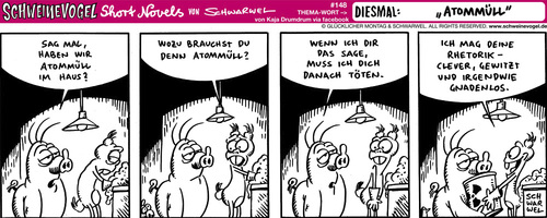 Cartoon: Schweinevogel Atommüll (medium) by Schweinevogel tagged schweinevogel,swampie,iron,doof,sid,pinkel,schwarwel,cartoon,witz,short,novel,atom,atommüll,umwelt,rhetorik
