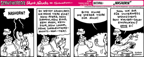 Cartoon: Schweinevogel Nashorn (medium) by Schweinevogel tagged schwarwel,schweinevogel,comicfigur,comic,witz,cartoon,satire,lustig,tier,essen,vegetarier,vegan,vögel,ei,kochen,küche