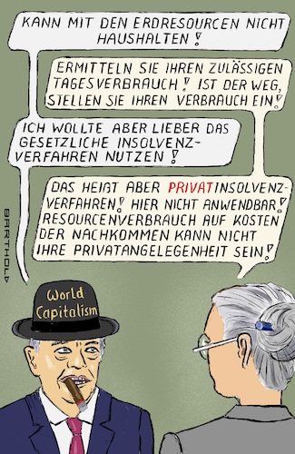 Cartoon: Schuldnerberatung (medium) by Barthold tagged schuldnerberatung,weltkapitalist,kapitalismus,wachstum,wachstumsglaube,erdüberlastungstag,juli,29,2021,overshoot,day,emission,klimagase,bilanz,forsten,seefischbestände,artenvilfalt,resourcenverbrauch,privatinsolvenz,belehrung,cartoon,karikatur,barthold,schuldnerberatung,weltkapitalist,kapitalismus,wachstum,wachstumsglaube,erdüberlastungstag,juli,29,2021,overshoot,day,emission,klimagase,bilanz,forsten,seefischbestände,artenvilfalt,resourcenverbrauch,privatinsolvenz,cartoon,karikatur,barthold