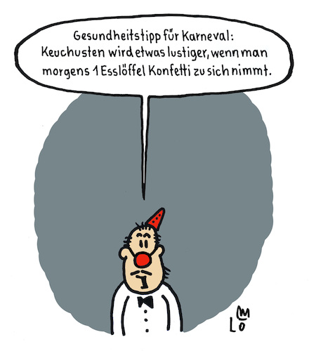 Cartoon: Gesundheitstipp (medium) by Lo Graf von Blickensdorf tagged karneval,fasching,keuchhusten,erkältung,konfetti,rosenmontag,feiern,karikatur,lo,grafgesundheitstipp,cartoon,lustig,karneval,fasching,keuchhusten,erkältung,konfetti,rosenmontag,feiern,karikatur,lo,grafgesundheitstipp,cartoon,lustig