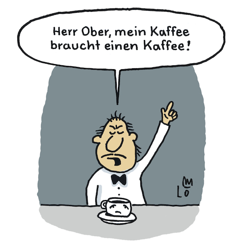 Cartoon: Reklamation (medium) by Lo Graf von Blickensdorf tagged kaffee,starker,cappuccino,karikatur,lo,graf,cartoon,herr,ober,cafe,restaurant,schwacher,reklamation,bohnenkaffee,kaffee,starker,cappuccino,karikatur,lo,graf,cartoon,herr,ober,cafe,restaurant,schwacher,reklamation,bohnenkaffee