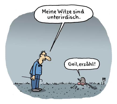 Cartoon: Unterirdisch (medium) by Lo Graf von Blickensdorf tagged witze,gags,cartoon,humor,unterirdisch,maulwurf,geil,karikatur,lo,graf,pointen,lachen,witze,gags,cartoon,humor,unterirdisch,maulwurf,geil,karikatur,lo,graf,pointen,lachen