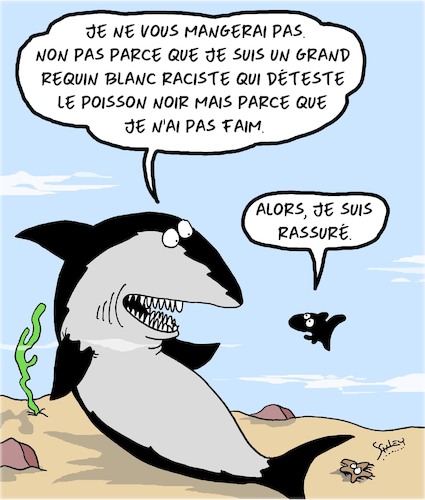 Cartoon: Blanc et Raciste? (medium) by Karsten Schley tagged racisme,nationalisme,politique,nutrition,proies,animaux,requins,racisme,nationalisme,politique,nutrition,proies,animaux,requins