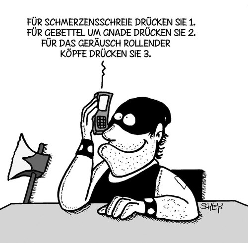 Cartoon: Henker (medium) by Karsten Schley tagged hotlines,telemarketing,telefonservice,wirtschaft,kommunikation,gesellschaft,deutschland,hotlines,wirtschaft,kommunikation,gesellschaft,deutschland,telefonservice,telemarketing