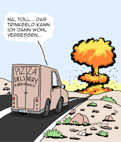 Cartoon: Trinkgeld (medium) by Karsten Schley tagged lieferdienste,pizza,fastfood,atombomben,atomkrieg,bombenexplosion,jobs,trinkgeld,mindestlohn,gastronomie,politik,gesellschaft,lieferdienste,pizza,fastfood,atombomben,atomkrieg,bombenexplosion,jobs,trinkgeld,mindestlohn,gastronomie,politik,gesellschaft