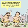 Cartoon: Heute (small) by Karsten Schley tagged geschichte,historisch,prähistorisch,steinzeit,gesundheit,psychopharmaka,drogen,leben,vorzeit