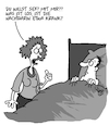Cartoon: Krank (small) by Karsten Schley tagged liebe,sex,ehe,männer,frauen,seitensprung,beziehungen,familie