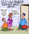 Cartoon: LKW-Fahrer (small) by Karsten Schley tagged jobs,familie,fernfahrer,kapitalismus,arbeitszeit,soziales,freizeit,gesellschaft,transport,ausbeutung,politik,deutschland,europa