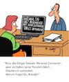 Cartoon: Persönlichkeit (small) by Karsten Schley tagged computer,liebe,beziehungen,büro,arbeit,algorithmen,seitensprung,technik