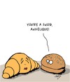 Cartoon: Snobbish Food (small) by Karsten Schley tagged snobs,food,croissants,burgers,france,love,europe,society,men,women,relationships