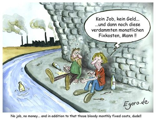 Cartoon: Fixkosten (medium) by Egero tagged fixkosten,fixed,costs,egero,eger