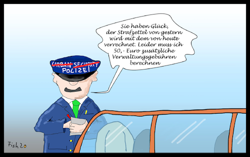 Cartoon: Strafzettel (medium) by Fish tagged strafzettel,dienstleister,privat,gericht,oberlandesgericht,frankfurt,knöllchen,flensburg,verwaltungsgebühren,verwaltung,polizei,urban,security,sicherheitsdienst,verrechnung,verrechnen,glück