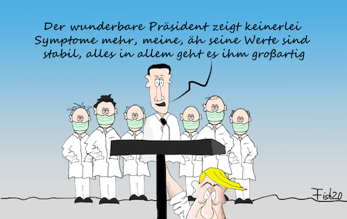 Cartoon: Trumps Leibarzt (medium) by Fish tagged trump,arzt,leibarzt,sean,conely,corona,covid,19,ansteckung,behandlung,medikamente,präsident,krankenhaus,walter,reed,medikamentencoctail,remdesivir