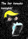 Cartoon: the liar tweets tonight (small) by Stefan von Emmerich tagged vote,him,away,donald,trump,dump,president,america,the,liar,tweets,tonight,lyinking