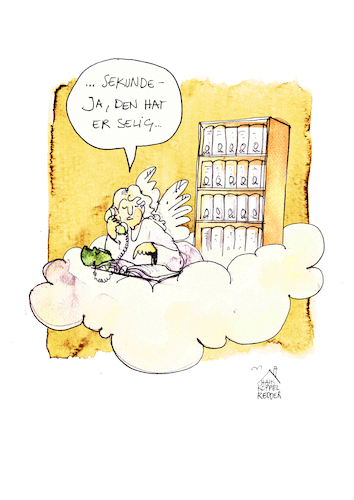 Cartoon: Selig (medium) by Koppelredder tagged selig,gott,himmel,tod,engel,vorzimmer,bürokratie,selig,gott,himmel,tod,engel,vorzimmer,bürokratie
