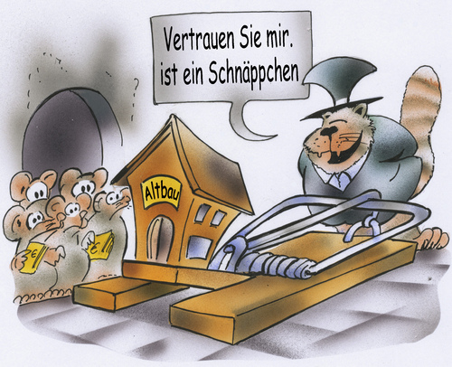 Cartoon: Altbau (medium) by HSB-Cartoon tagged immobilie,altbau,neubau,immobilienschnäppchen,hauskauf,hausverkauf,immobilienkauf,immobilienverkauf,makler,makeln,immobilienmakler,versteiigerung,häuser,immobilienpreis,immobilienmarkt,karikatur,karikaturist,mausefalle,katze,mäuse,immobilienspekulation,sanierung,sanierungsstau,haussanierung,einfamilienhaus,mehrfamilienhaus,doppelhaus,cartoon,cartoonist,immobilienbranche,renovierung,renovierungsbedarf,bauunternehmer,immobilie,altbau,neubau,immobilienschnäppchen,hauskauf,hausverkauf,immobilienkauf,immobilienverkauf,makler,makeln,immobilienmakler,versteiigerung,häuser,immobilienpreis,immobilienmarkt,karikatur,karikaturist,mausefalle,katze,mäuse,immobilienspekulation,sanierung,sanierungsstau,haussanierung,einfamilienhaus,mehrfamilienhaus,doppelhaus,cartoon,cartoonist,immobilienbranche,renovierung,renovierungsbedarf,bauunternehmer