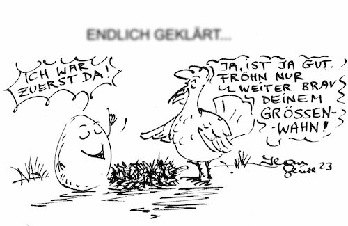 Ei oder Huhn?