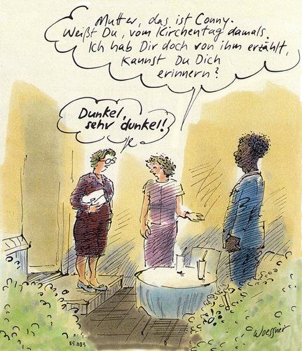 Cartoon: dunkel (medium) by woessner tagged dunkel,kirchentag,bekanntschaft,freundschaft,beziehung,one,night,stand,affäre,flirt,farbiger,schwarzer,afrikaner,rassismus,vorurteile,religiosität,glaube,mutter,tochter,sorge,angst,fremdenfeindlichkeit,fremder,ausländer,schwarzafrikaner,kirchentreffen,synode,papstbesuch,evangelisch,katholisch,protestantismus,katholizismus,dunkel,kirchentag,bekanntschaft,freundschaft,beziehung,one,night,stand,affäre,flirt,farbiger,schwarzer,afrikaner,rassismus,vorurteile,religiosität,glaube,mutter,tochter,sorge,angst,fremdenfeindlichkeit,fremder,ausländer,schwarzafrikaner,kirchentreffen,synode,papstbesuch,evangelisch,katholisch,protestantismus,katholizismus